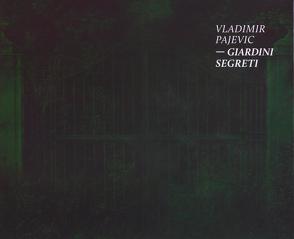 Vladimir Pajevic. Giardini Segreti von Laue,  Nathalia