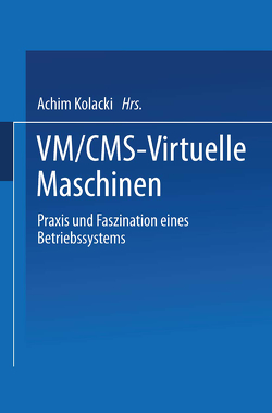 VM/CMS — Virtuelle Maschinen von Bearb. von Drieger,  Helmut, Kolacki,  Achim