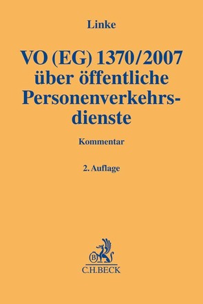 VO (EG) 1370/2007 von Bayreuther,  Frank, Fehling,  Michael, Kaufmann,  Marcel, Linke,  Benjamin, Lübbig,  Thomas, Prieß,  Hans-Joachim, Pünder,  Hermann