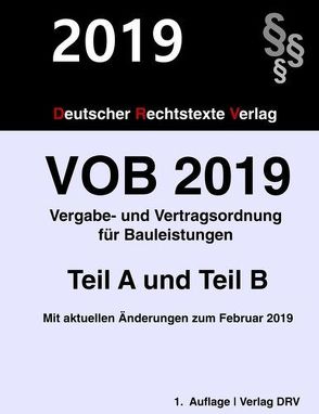 VOB 2019 Vergabe- und Vertragsordnung für Bauleistungen von Redaktion,  DRV