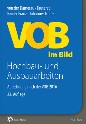 VOB im Bild – Hochbau- und Ausbauarbeiten von Franz,  Rainer, Nolte,  Johannes
