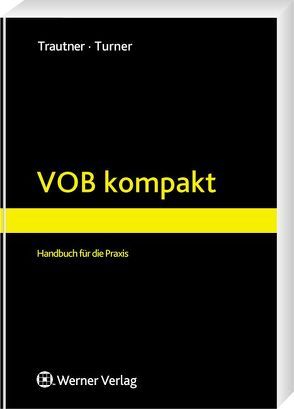 VOB kompakt von Trautner,  Wolfgang, Turner,  Tanja