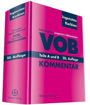 VOB Teile A und B von Ingenstau,  Heinz, Korbion,  Hermann, Leupertz,  Stefan, von Wietersheim,  Mark