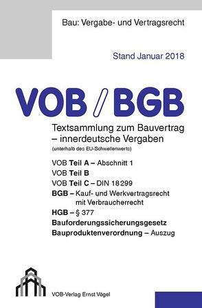 VOB/BGB Textsammlung zum Bauvertrag – innerdeutsche Vergaben (Stand Januar 2018) von Frikell,  Eckhard, Hofmann,  Olaf