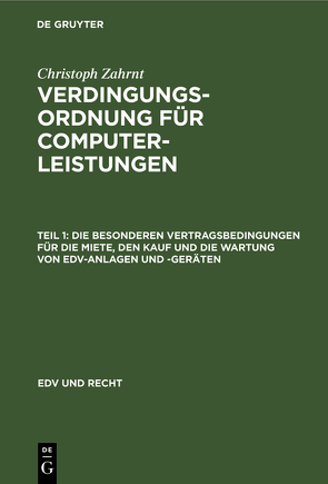 Christoph Zahrnt: Verdingungsordnung für Computerleistungen / Die Besonderen Vertragsbedingungen für die Miete, den Kauf und die Wartung von EDV-Anlagen und -Geräten von Zahrnt,  Christoph