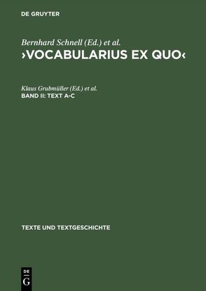 ›Vocabularius Ex quo‹ / Text A–C von Grubmüller,  Klaus, Schnell,  Bernhard