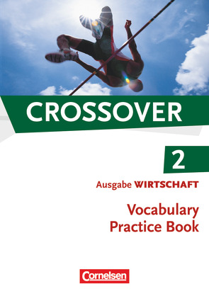 Crossover – Wirtschaft – B2/C1: Band 2 – 12./13. Schuljahr von Williams,  Steve