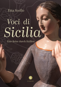 Voci di Sicilia / inkl. CD von Ruschkowski,  Klaudia, Scollo,  Etta, Storch,  Antonio Maria (Fotogr.)