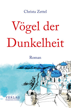 Vögel der Dunkelheit von Zettel,  Christa