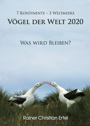 Vögel der Welt 2020 von Ertel,  Dr.,  Rainer Christian