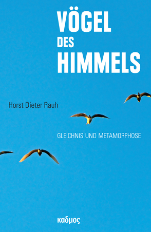 Vögel des Himmels von Rauh,  Horst Dieter