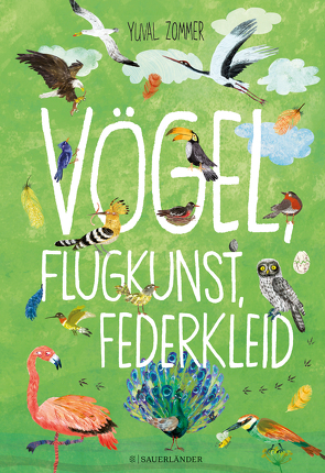 Vögel, Flugkunst, Federkleid von Panzacchi,  Cornelia, Zommer,  Yuval