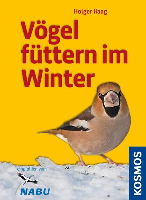 Vögel füttern im Winter von Haag,  Holger