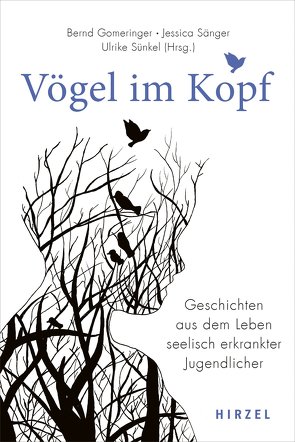 Vögel im Kopf von Gomeringer,  Bernd, Sänger,  Jessica, Sünkel,  Ulrike