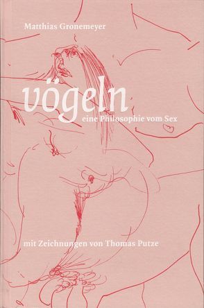 vögeln – eine Philosophie vom Sex von Gronemeyer,  Matthias