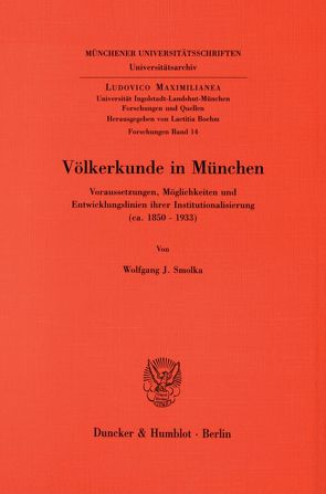 Völkerkunde in München. von Smolka,  Wolfgang J