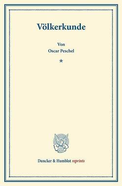 Völkerkunde. von Peschel,  Oscar