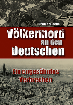 Völkermord an den Deutschen von Zemella,  Günter