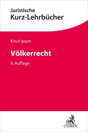 Völkerrecht von Birkner,  Stefan, Brunner,  Manuel, Dörr,  Oliver, Epping,  Volker, Frau,  Robert, Heintschel von Heinegg,  Wolff, Heintze,  Hans-Joachim, Hobe,  Stephan, Ipsen,  Knut, Menzel,  Eberhard, Oeter,  Stefan