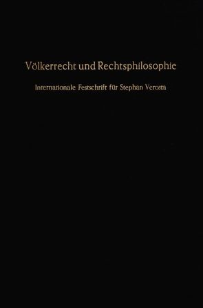 Völkerrecht und Rechtsphilosophie. von Fischer,  Peter, Koeck,  Heribert Franz, Verdross,  Alfred