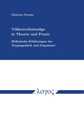 Völkerrechtsbezüge in Theorie und Praxis von Parashu,  Dimitrios