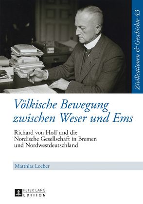 Völkische Bewegung zwischen Weser und Ems von Loeber,  Matthias