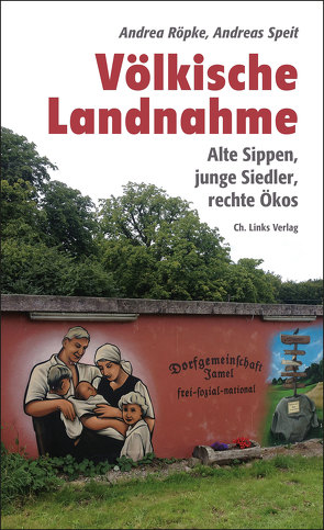 Völkische Landnahme von Röpke,  Andrea, Speit,  Andreas