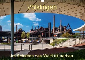 Völklingen. Im Schatten des Weltkulturerbes (Wandkalender 2018 DIN A3 quer) von Guthörl,  Werner