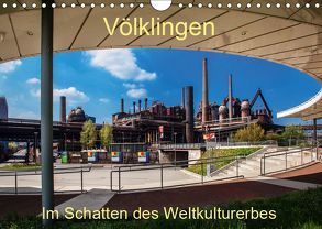 Völklingen. Im Schatten des Weltkulturerbes (Wandkalender 2019 DIN A4 quer) von Guthörl,  Werner