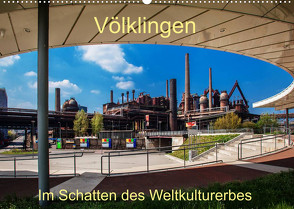 Völklingen. Im Schatten des Weltkulturerbes (Wandkalender 2023 DIN A2 quer) von Guthörl,  Werner
