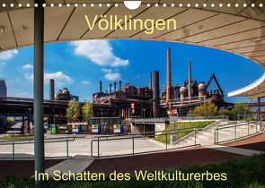 Völklingen. Im Schatten des Weltkulturerbes (Wandkalender 2023 DIN A4 quer) von Guthörl,  Werner