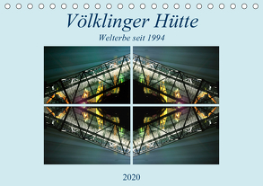 Völklinger Hütte Welterbe seit 1994 (Tischkalender 2020 DIN A5 quer) von Rufotos