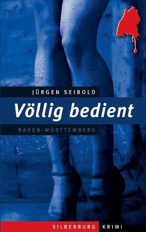 Völlig bedient von Seibold,  Jürgen