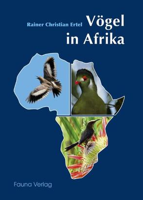 Vögel in Afrika von Bezzel,  Einhard, Ertel,  Rainer Christian