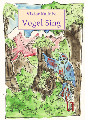 Vogel Sing und Das Heidelbeerbuch von Dietrich,  Oliver, Kalinke,  Viktor