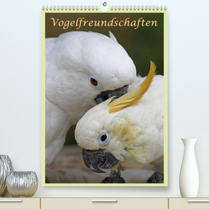 Vogelfreundschaften / Planer (Premium, hochwertiger DIN A2 Wandkalender 2022, Kunstdruck in Hochglanz) von Lindert-Rottke,  Antje