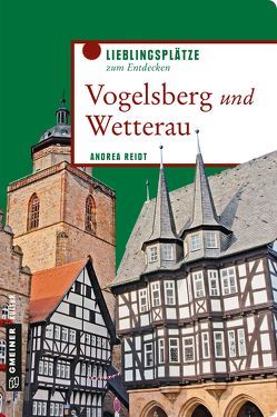 Vogelsberg und Wetterau von Reidt,  Andrea