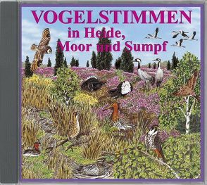 Vogelstimmen in Heide, Moor und Sumpf – Mit gesprochenen Erläuterungen von Dingler,  Karl-Heinz, Roché,  Jean C., Schulze,  Andreas