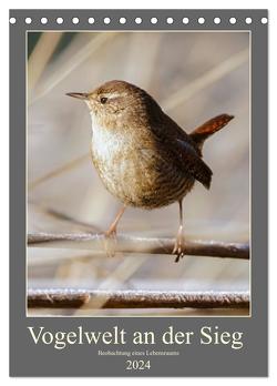Vogelwelt an der Sieg (Tischkalender 2024 DIN A5 hoch), CALVENDO Monatskalender von Irle,  D.