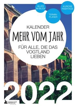 Vogtland Kalender 2022: Mehr vom Jahr – für alle, die das Vogtland lieben von Marx,  Vitus