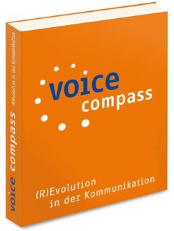 voice compass (R)Evolution in der Kommunikation von Artelt,  Detlev, Doren,  Don van, Dufft,  Nicole, Parker,  Marty, Stiller,  Michael