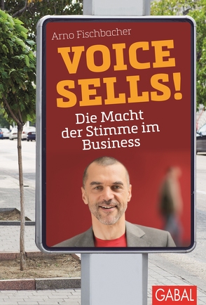 Voice sells! von Fischbacher,  Arno