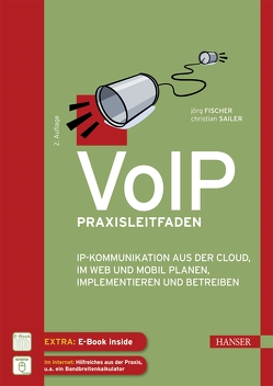 VoIP Praxisleitfaden von Fischer,  Jörg, Sailer,  Christian