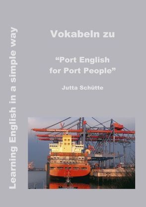 Vokabeln zu „Port English for Port People“ von Schütte,  Jutta