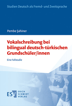Vokalschreibung bei bilingual deutsch-türkischen Grundschüler/innen von Şahiner,  Pembe