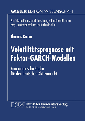Volatilitätsprognose mit Faktor-GARCH-Modellen von Kaiser,  Thomas