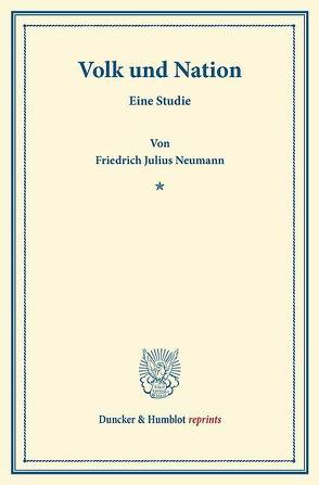 Volk und Nation. von Neumann,  Friedrich Julius