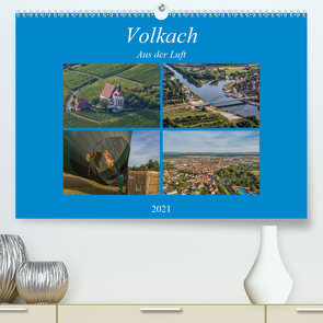 Volkach aus der Luft (Premium, hochwertiger DIN A2 Wandkalender 2021, Kunstdruck in Hochglanz) von Will,  Hans