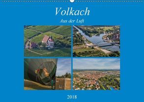 Volkach aus der Luft (Wandkalender 2018 DIN A2 quer) von Will,  Hans
