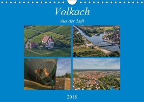 Volkach aus der Luft (Wandkalender 2018 DIN A4 quer) von Will,  Hans
